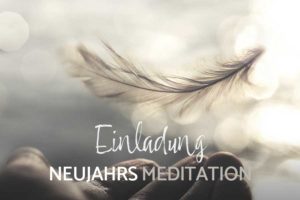 Mehr über den Artikel erfahren NEUJAHRSMEDITATION