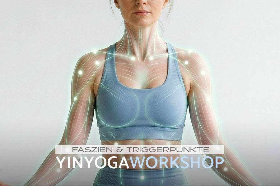 YINYOGA WORKSHOP „FASZIEN & TRIGGERPUNKTE“